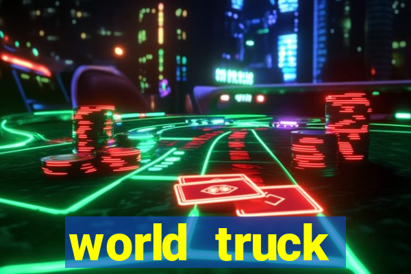 world truck simulator dinheiro infinito